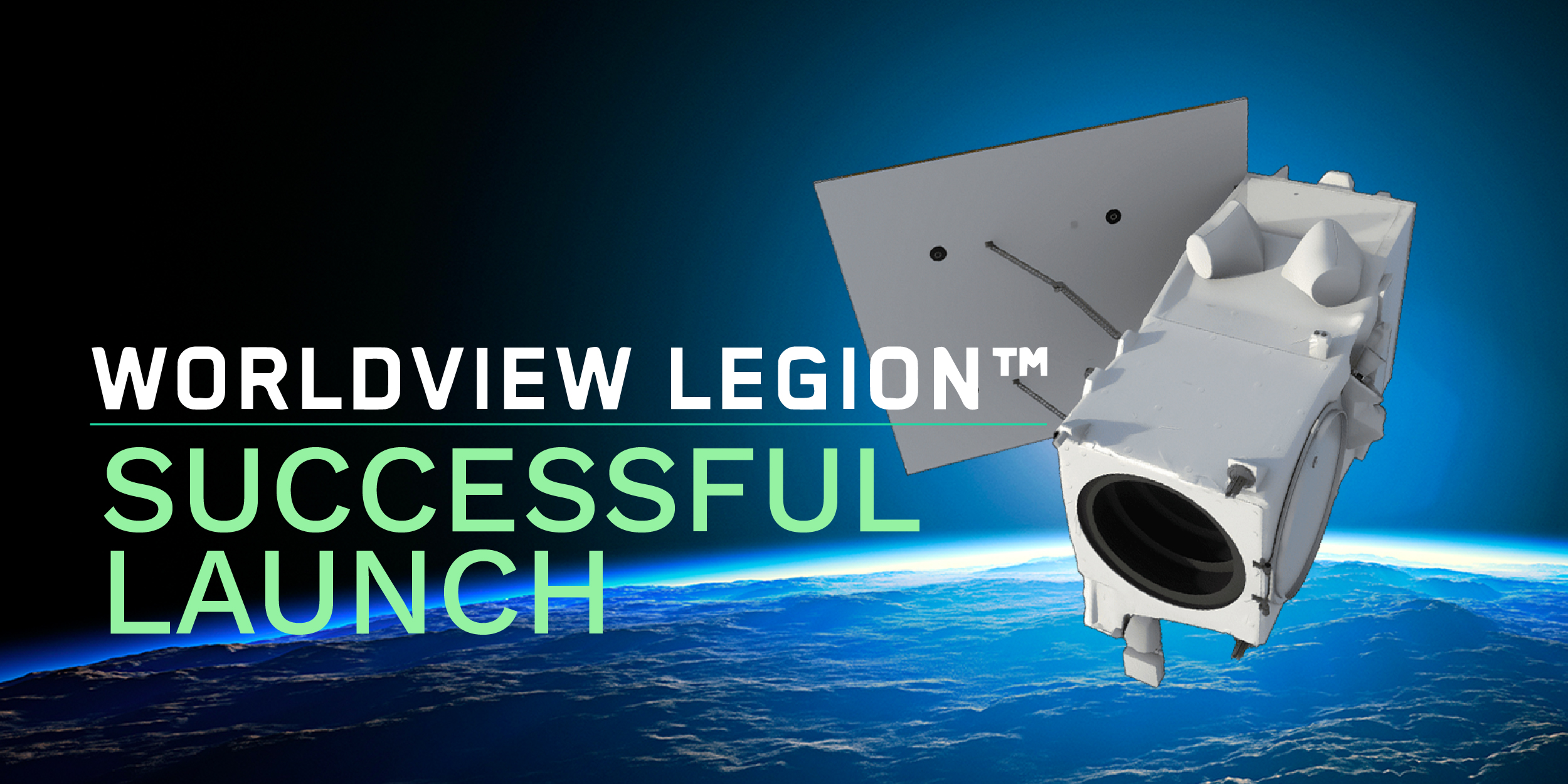 First Two WorldView Legion Satellites Now in Orbit